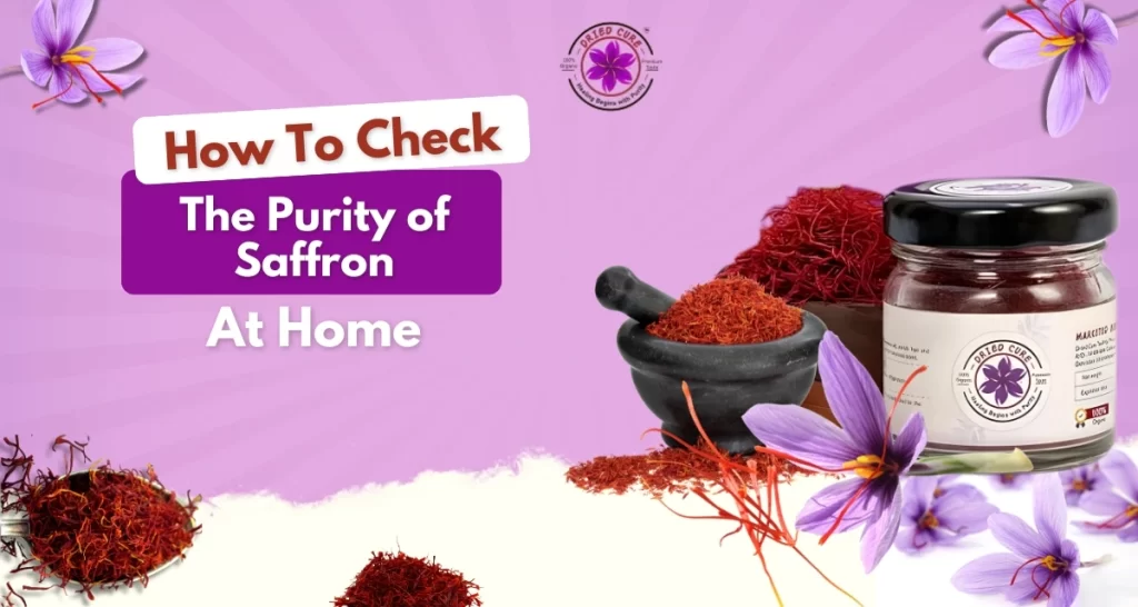 How to Check the Purity of Saffron at Home with Simple Tests